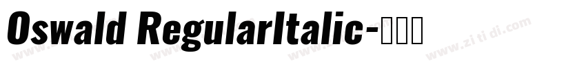Oswald RegularItalic字体转换